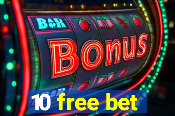 10 free bet